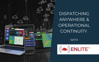 Dispatching Anywhere & Operational Continuity with InterTalk Enlite™