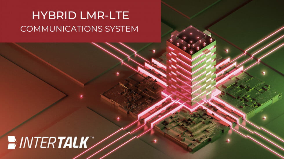 Hybrid LMR-LTE Communications System