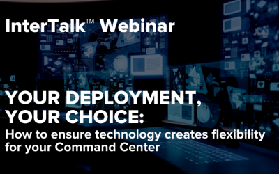 InterTalk™ Webinar – Your Deployment, Your Choice