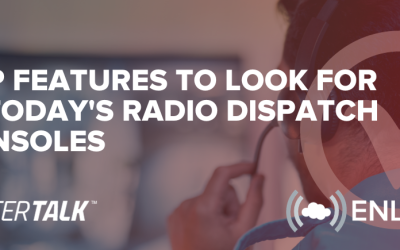 Top Features to Look for in Today’s Radio Dispatch Consoles