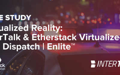 Virtualized Reality: InterTalk & Etherstack Virtualized P25 Dispatch | Enlite™