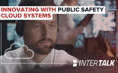 Innovating with Public Safety Cloud Systems